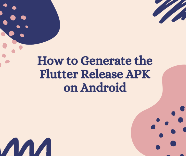 How-to-Generate-the-Flutter-Release-APK-for-Android