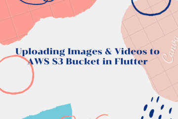 upload images videos flutter aws s3